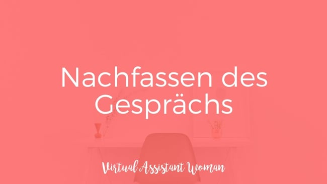 Nachfassen des Gesprächs