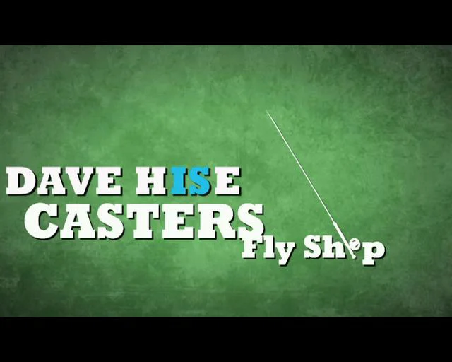 Dave Hise IS Casters Fly Shop on Vimeo