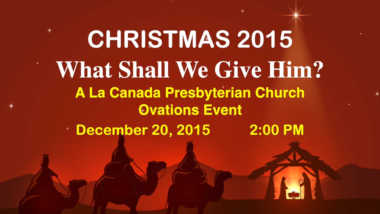 Christmas Music Celebration 2020 "What Shall We Give Him?"