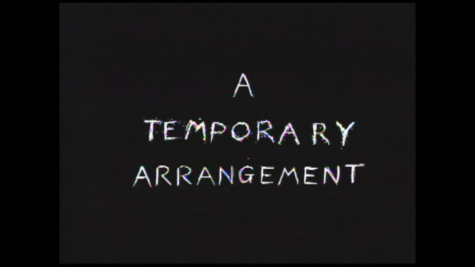 Temporary Arrangement, A