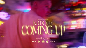 KOJAQUE // COMING UP