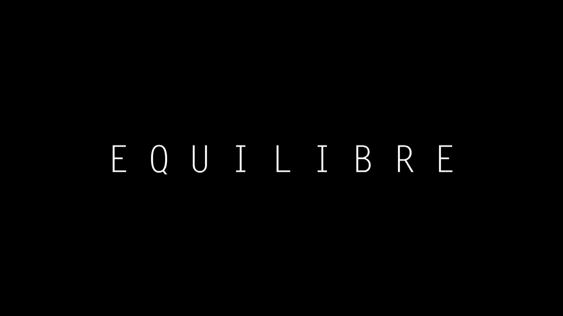 EQUILIBRE Trailer