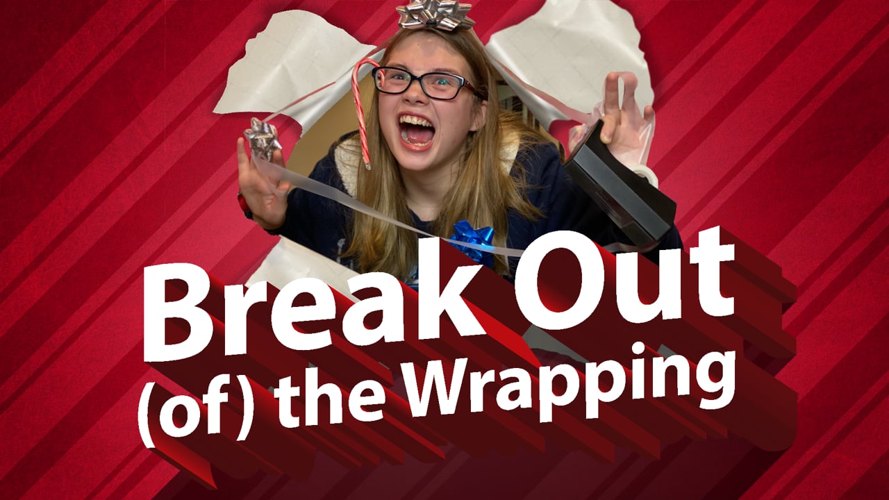 Break Out (of) the Wrapping: Week 1