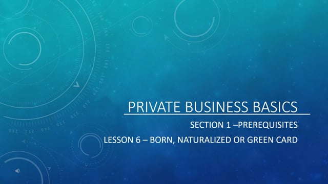 Prerequisites - Born, Naturalized, or Green Card