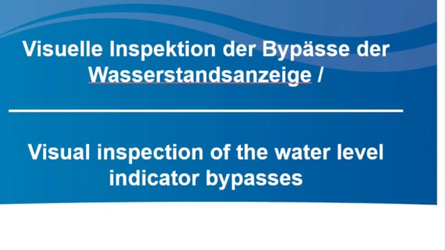 Visuelle Inspektion Bypässe Wasserstandsanzeige