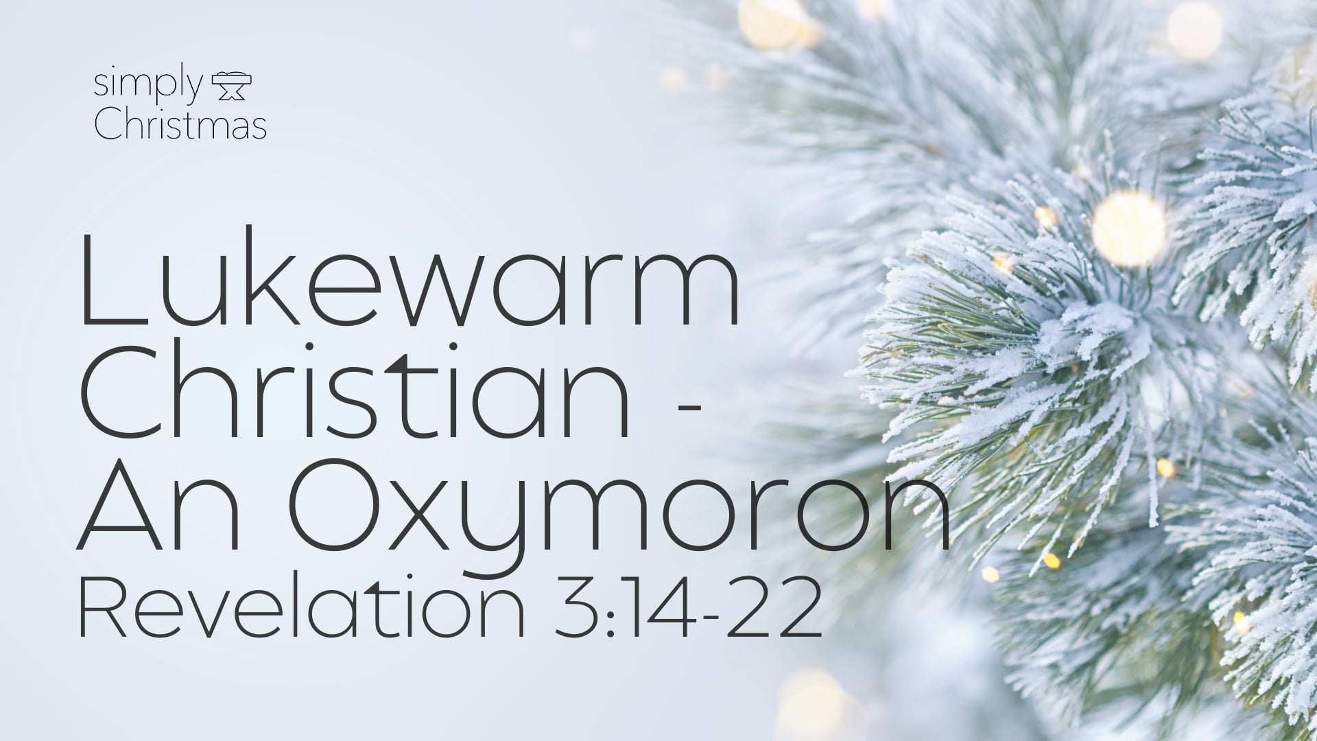 Lukewarm Christian - An Oxymoron - December 13, 2020