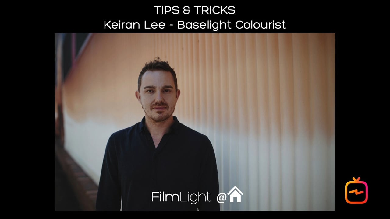 Tips & Tricks: Keiran Lee, Senior Colourist, Animal Logic, Sydney.