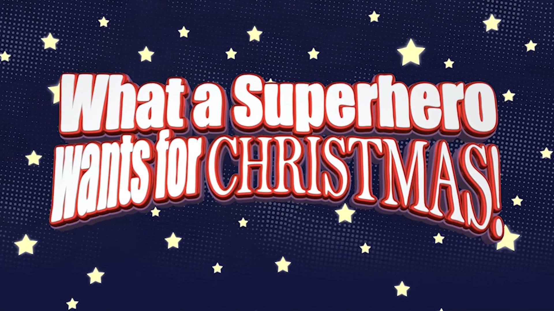 What A Superhero Wants For Christmas