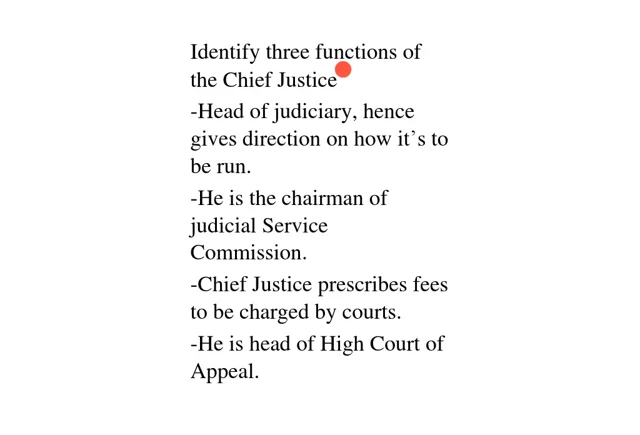 Identify three functions of the Chief Justice Tutorke