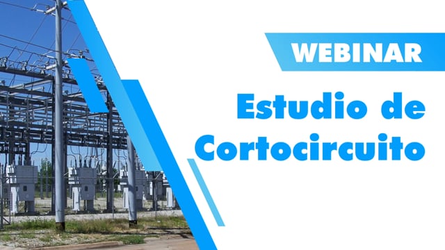 Webinar Estudio de Cortocircuito