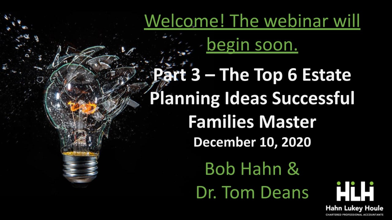 Part 3 - The Top 6 Estate Planning Ideas Successful Families Master