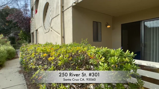 250 River St. 301 Santa Cruz CA 95060