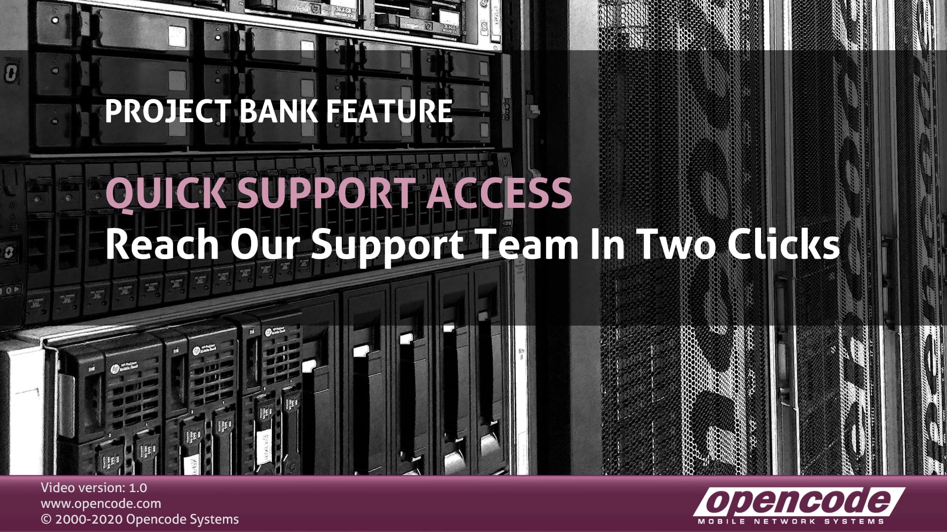 Project Bank Quick Support Access | Opencode Systems