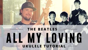 All My Loving | The Beatles | Ukulele Tutorial