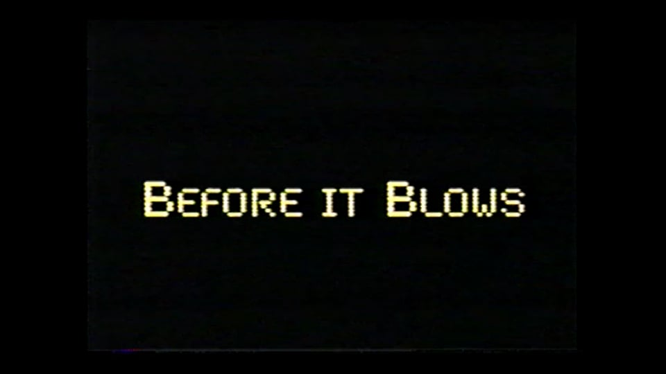 Before It Blows