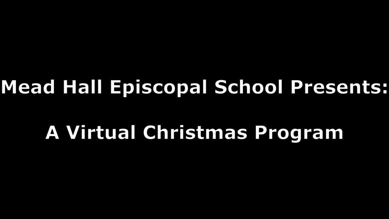 Mead Hall Lower School Virtual Christmas Program on Vimeo