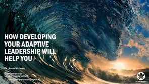 How developing your adaptive leadership skills will help you