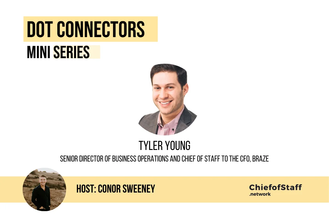 Dot Connectors Ep 2 w/ Tyler Young, Chief of Staff to the CFO at Braze