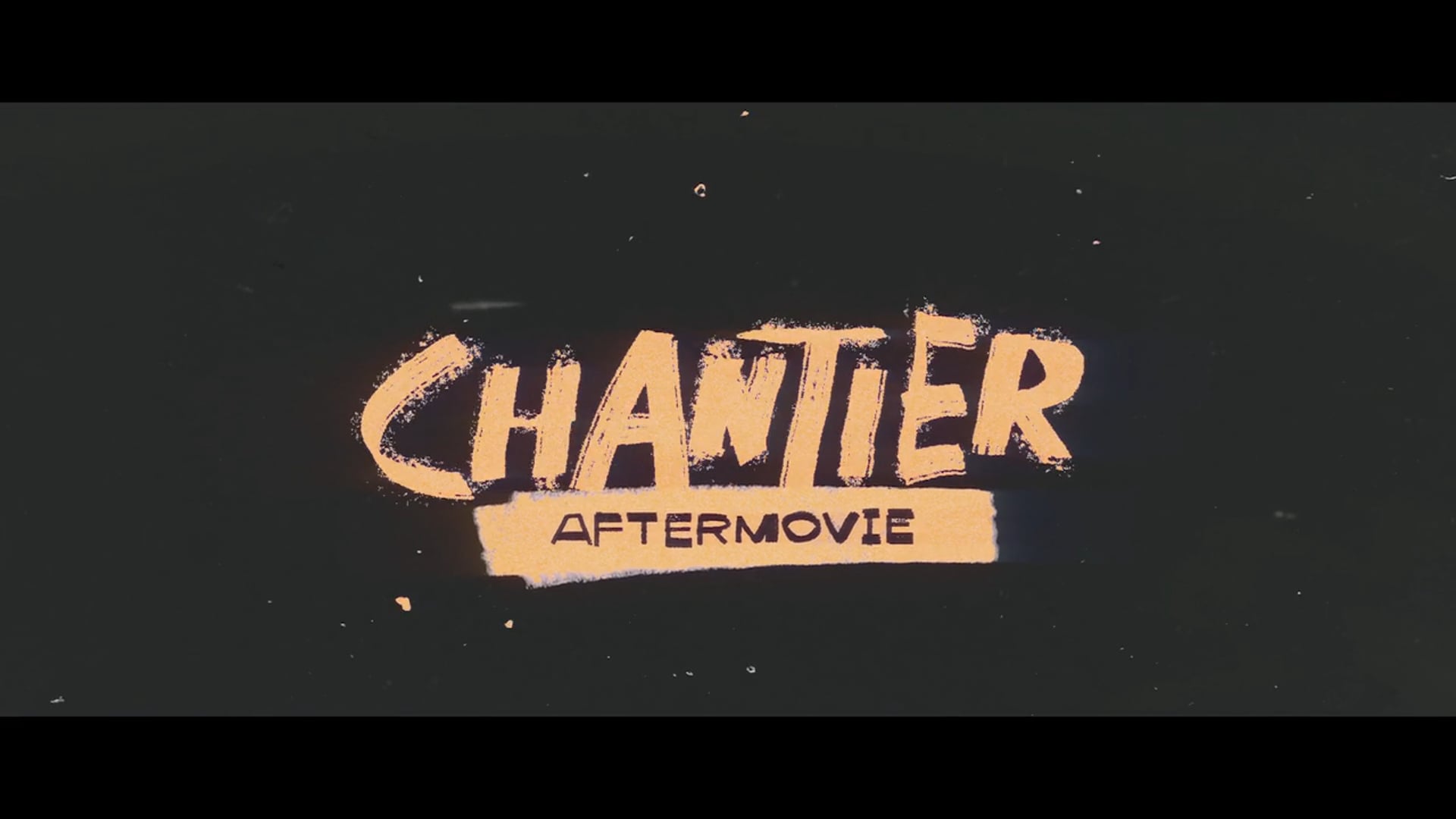 Chantier - AFTERMOVIE