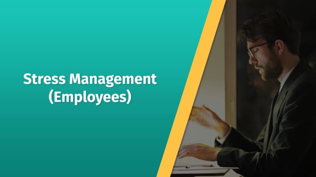 Module 12: Stress Management (Employees) - Signs and Symptoms - Video Thumbnail