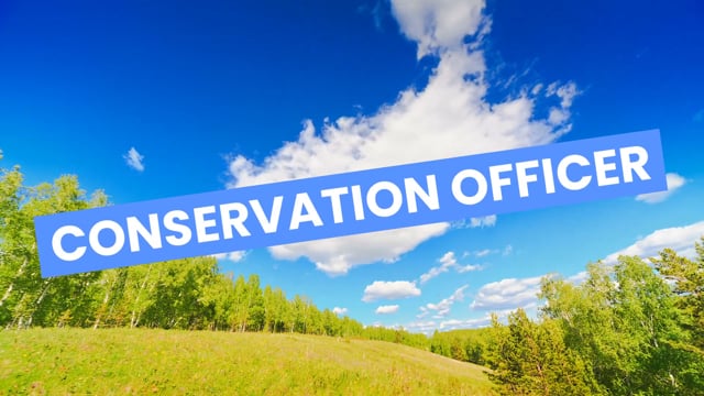 Conservation officer video 1