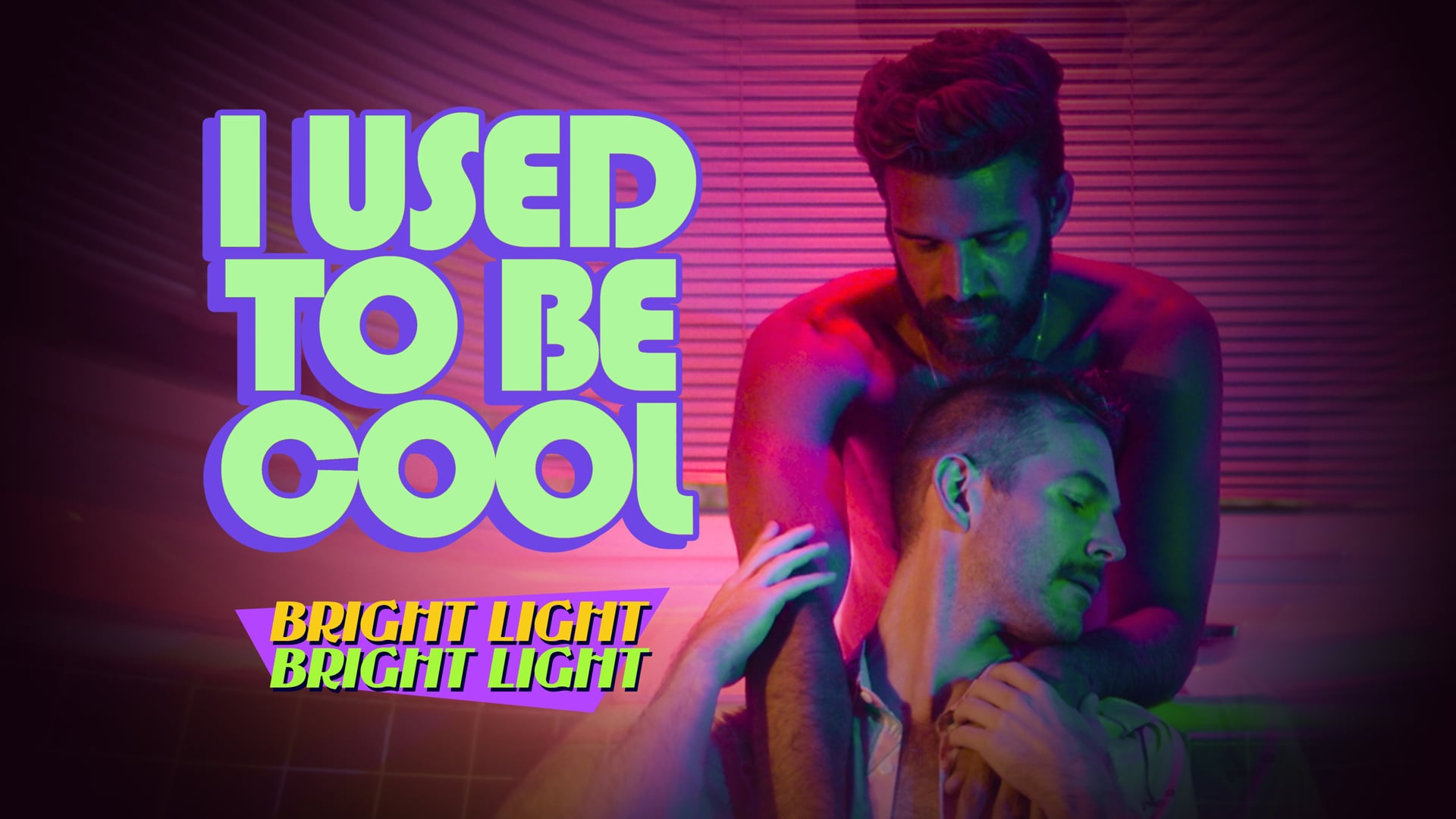 Bright Light Bright Light - I Used To Be Cool