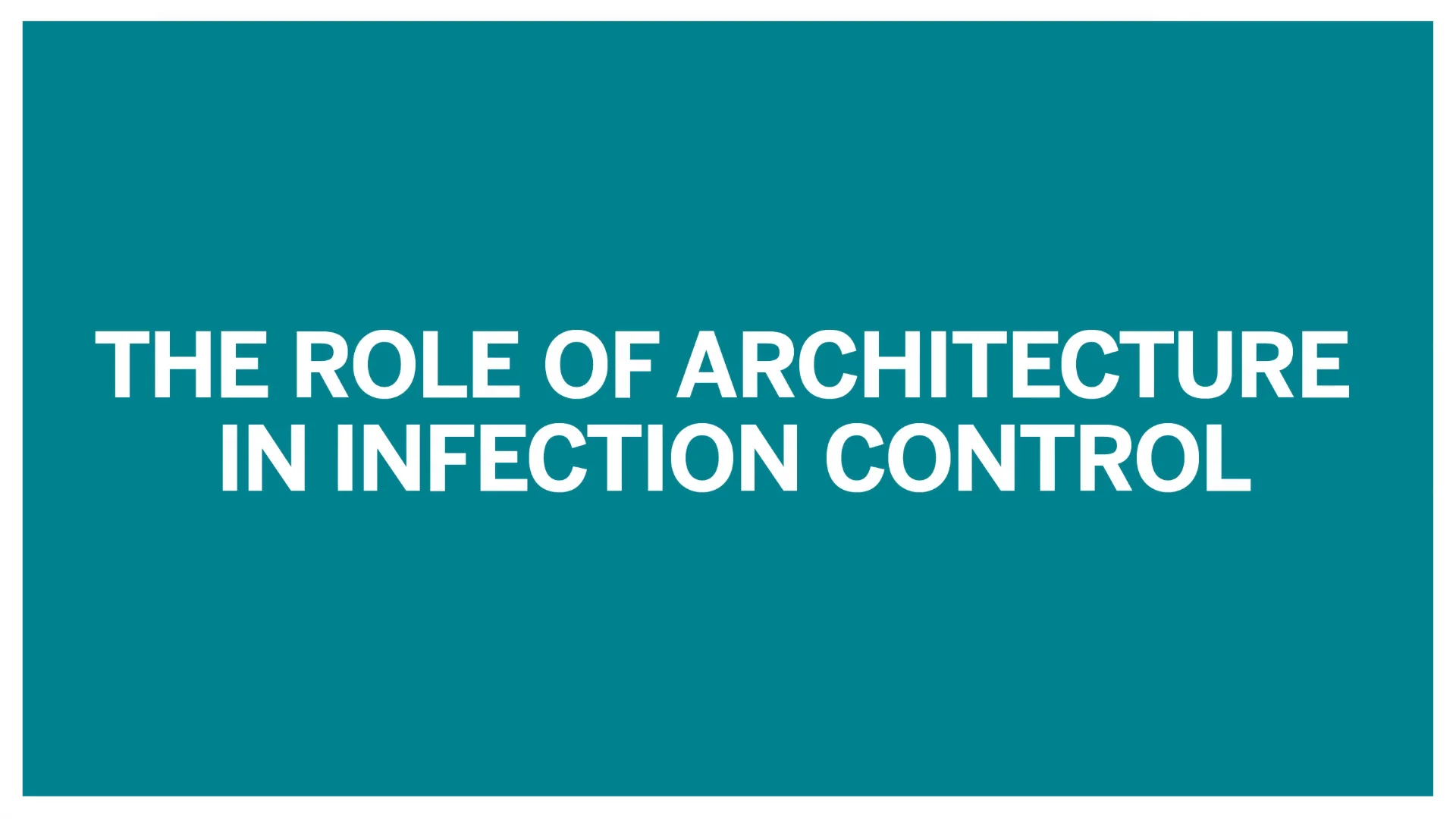 the-role-of-architecture-in-infection-control-on-vimeo