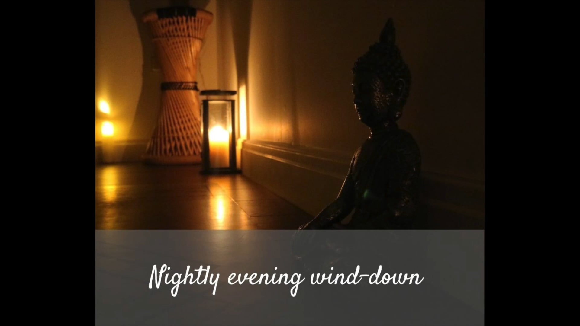 Nightly evening wind-down