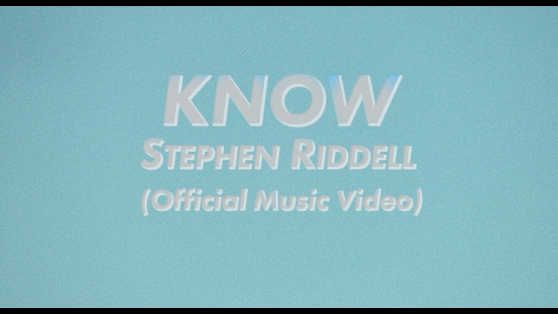 Know - Stephen Riddell - Official Music Video