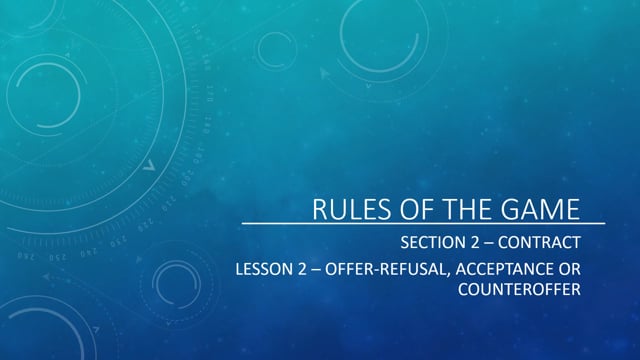 Contract - Offer-Refusal, Acceptance, Counteroffer