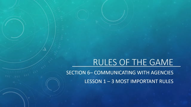 Communicating w/ Agencies - 3 Most Important Rules