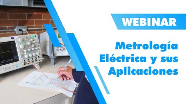 Webinar Metrología Eléctrica y sus Aplicaciones