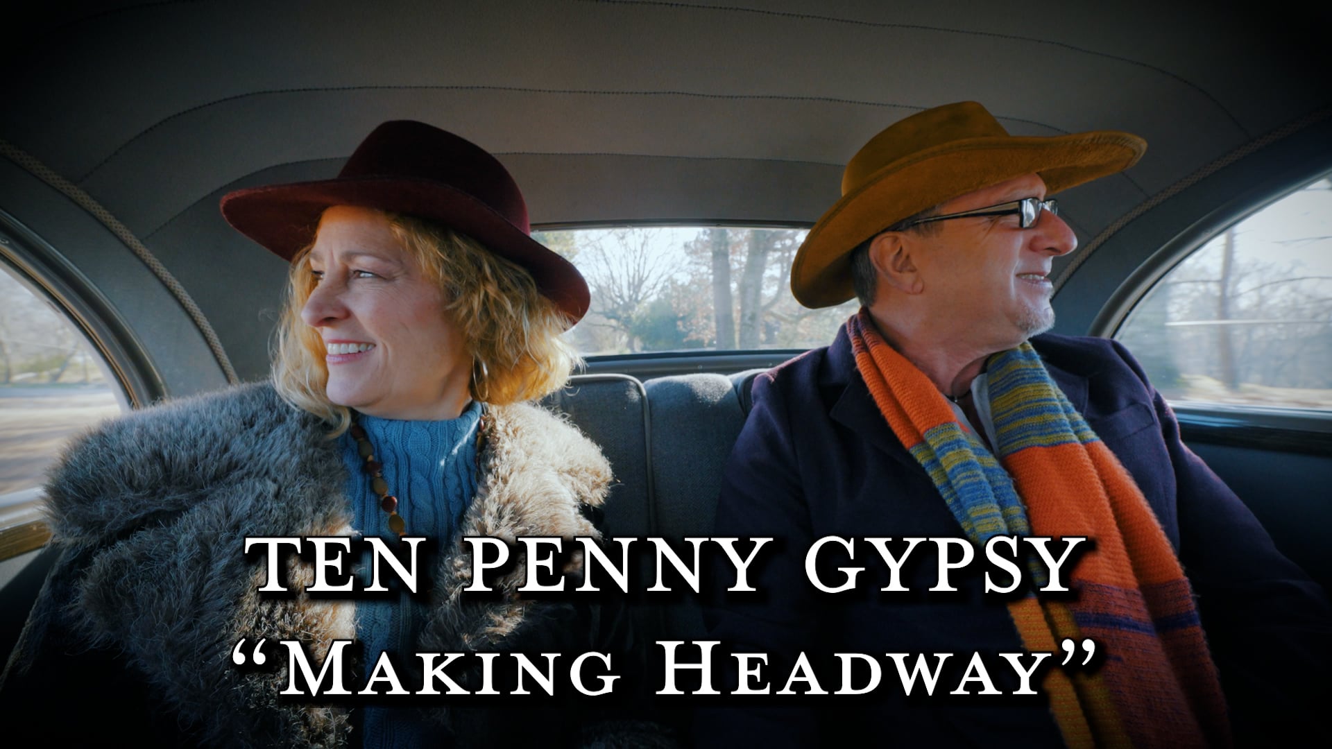 Ten Penny Gypsy - "Making Headway"