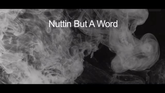 Nuttin' But A Word