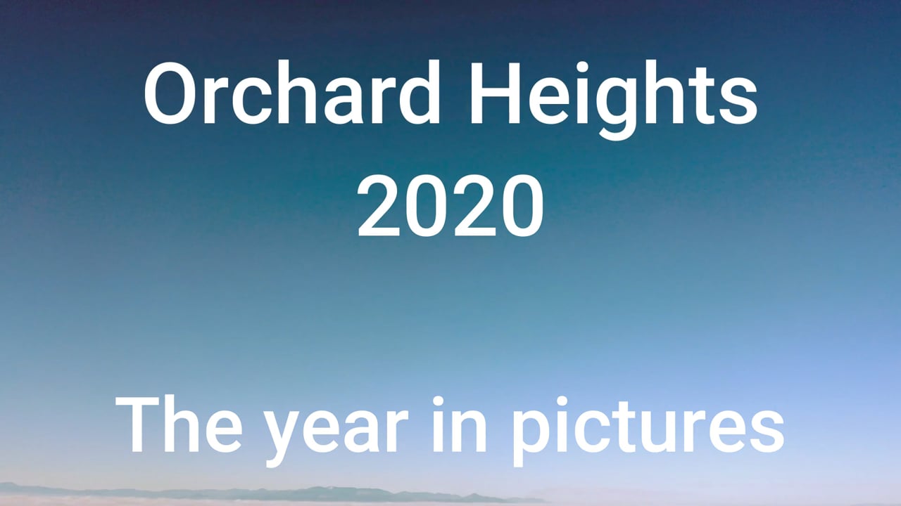 Orchard Heights 12 months in pictures