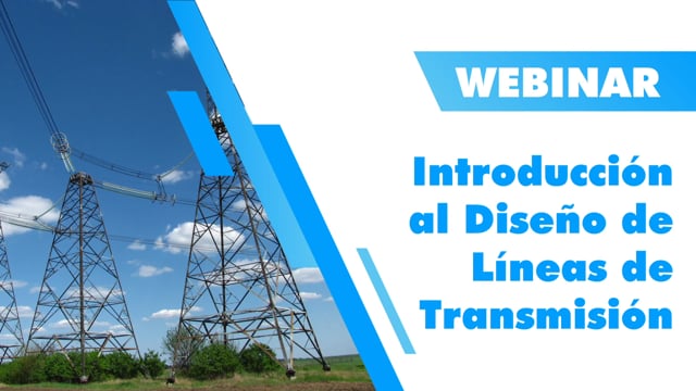 Webinar Introducción al Diseño de Líneas de Transmisión