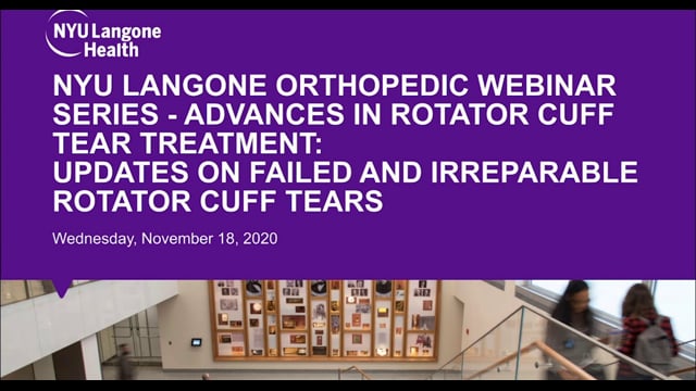 Advances in Rotator Cuff Tear Treatment – NYU Langone Orthopedic Webinar Series