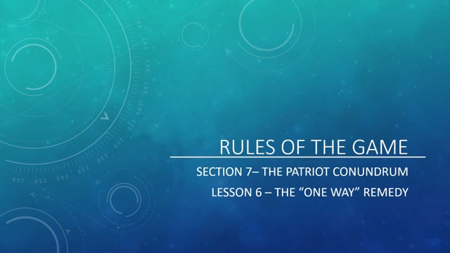 The Patriot Conundrum - The “One Way” Remedy