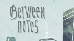 Between Notes - Teaser 01