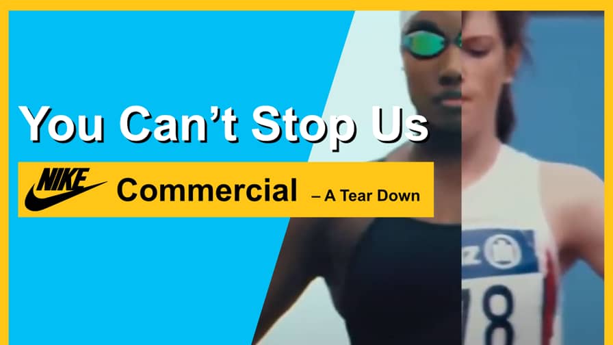 You Can T Stop Us Nike Commercial A Tear Down Studio Navans