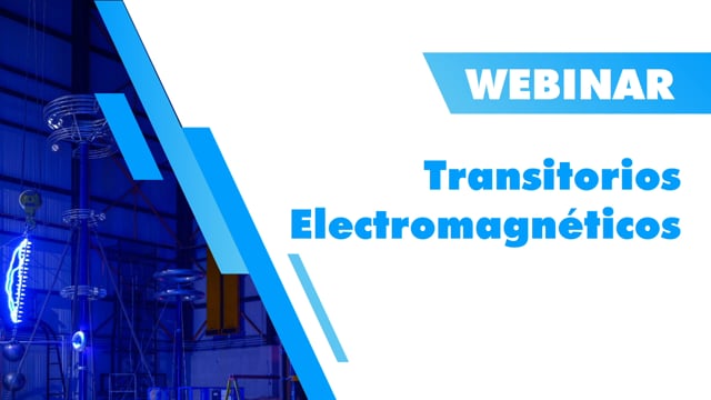 Webinar Transitorios Electromagnéticos