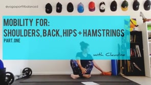 Mobility for Shoulders, Back, Hips + Hamstrings: Part ONE // 15min
