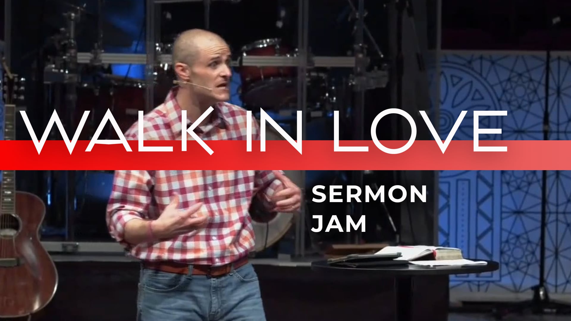 Walk In Love Sermon Jam
