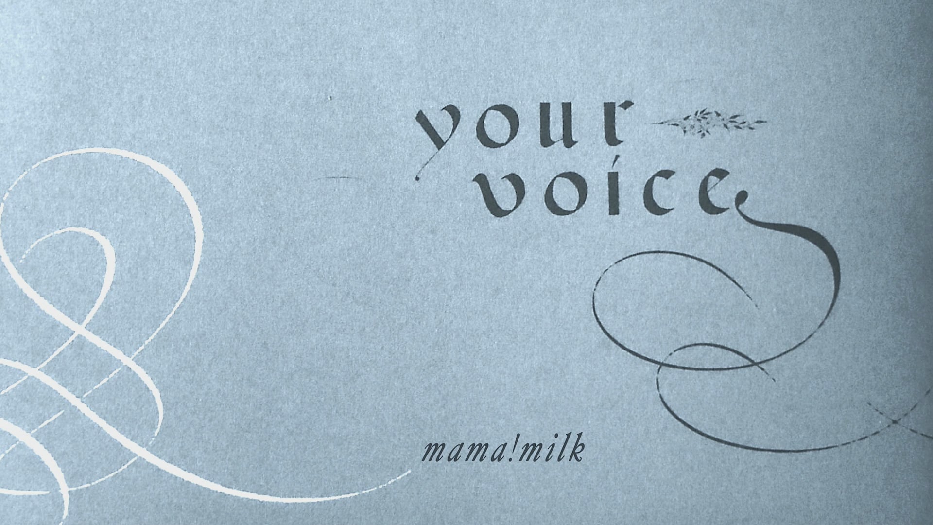 mama!milk / your voice