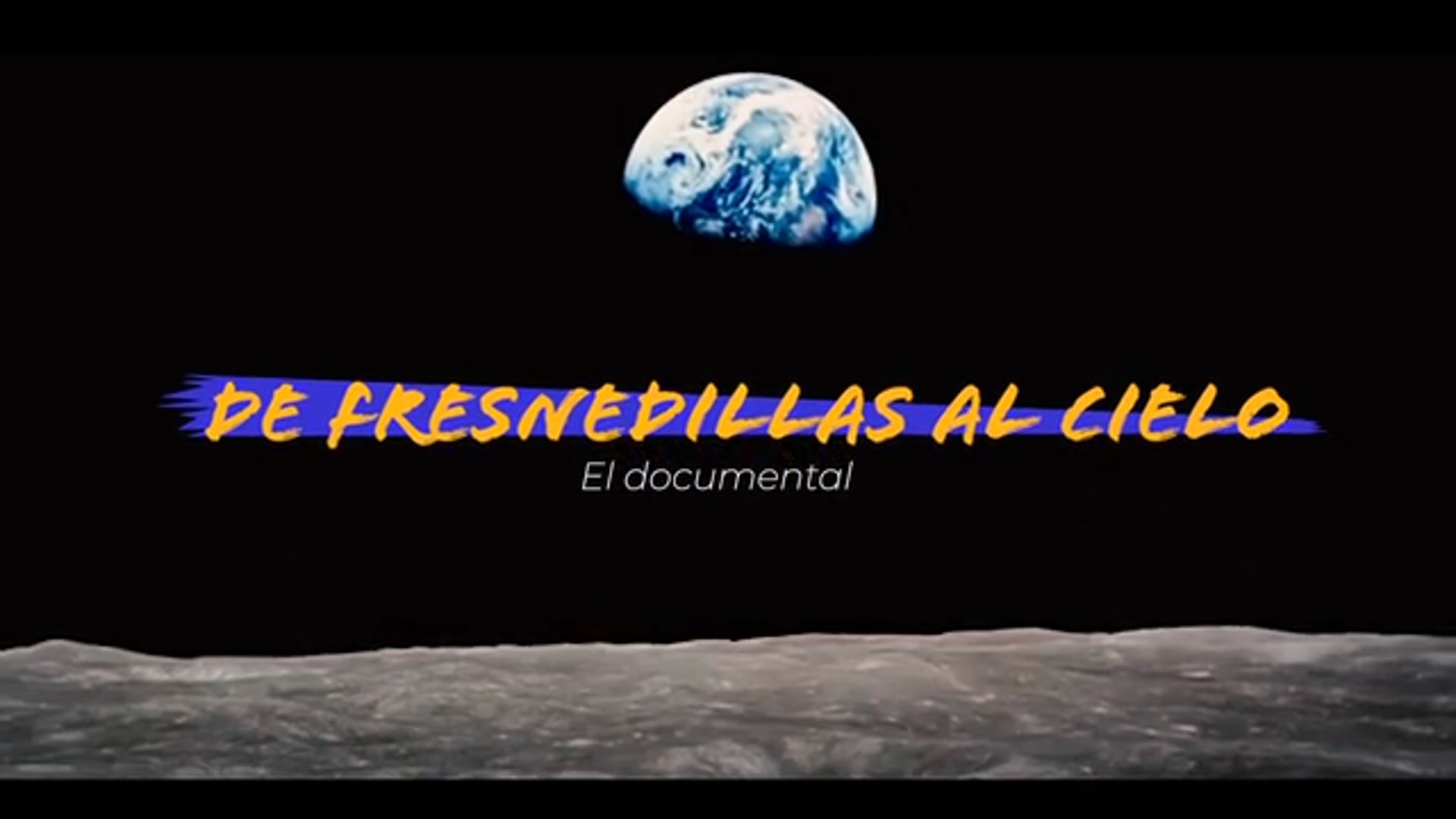 De fresnedillas al cielo. El documental.