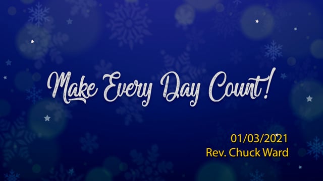Make Every Day Count | Jan 3, 2021