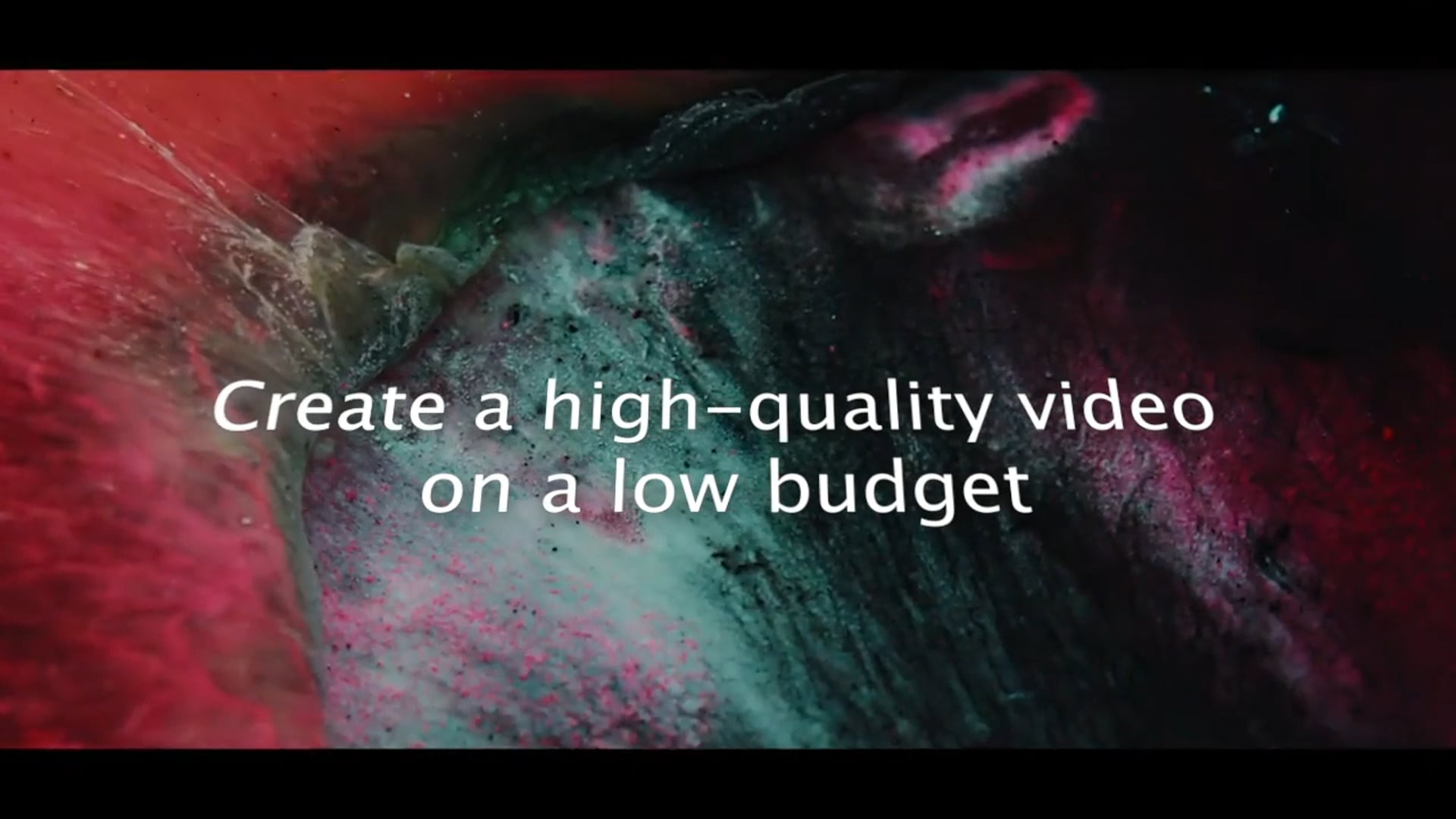 Create a high-quality video on a low budget
