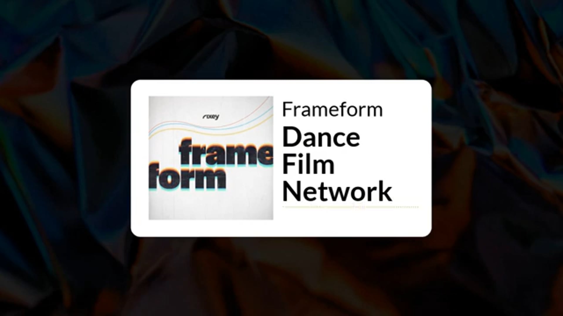 Frameform Episode 16: Dance Film Network