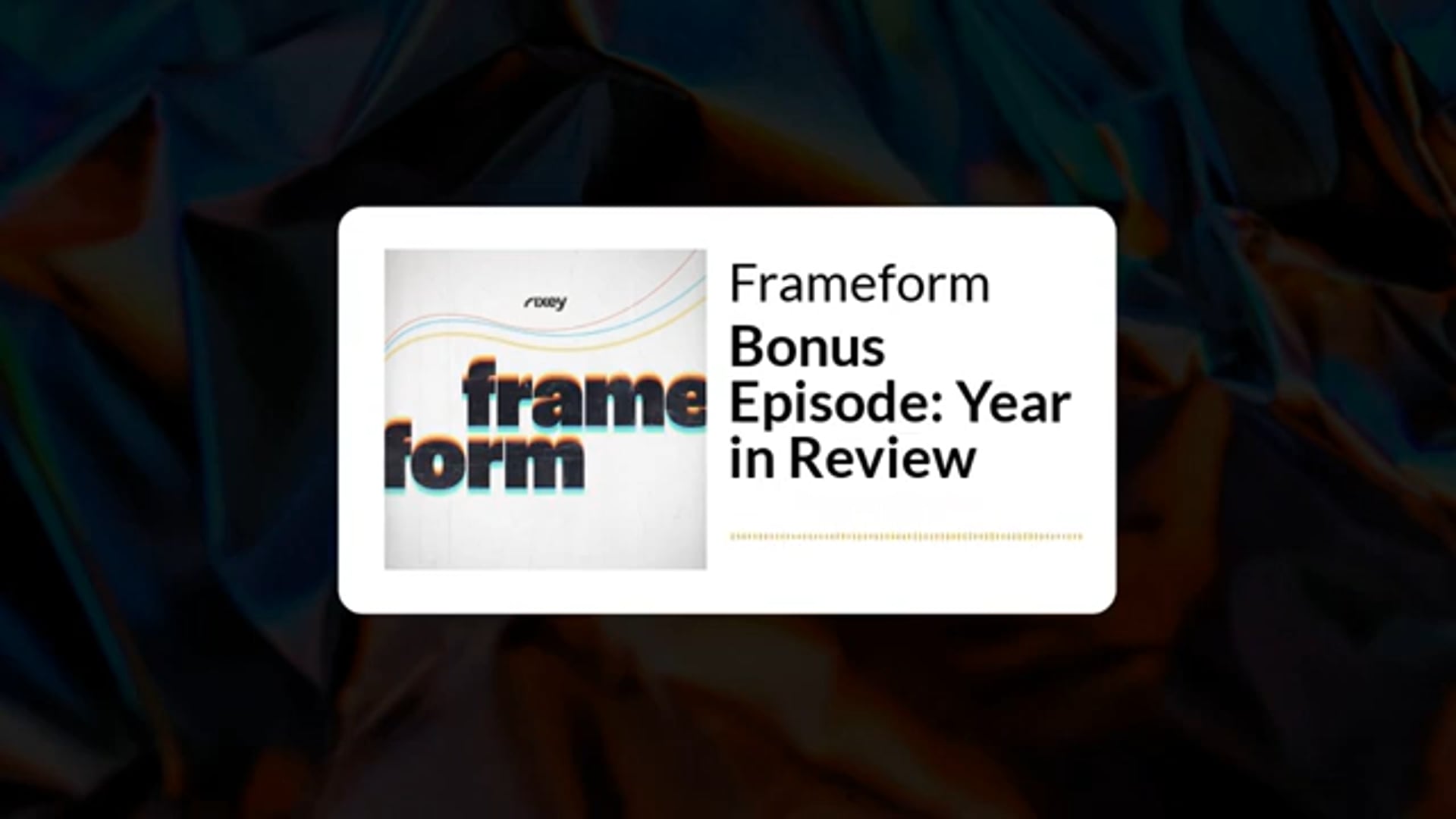 Frameform Bonus Episode: Year in Review