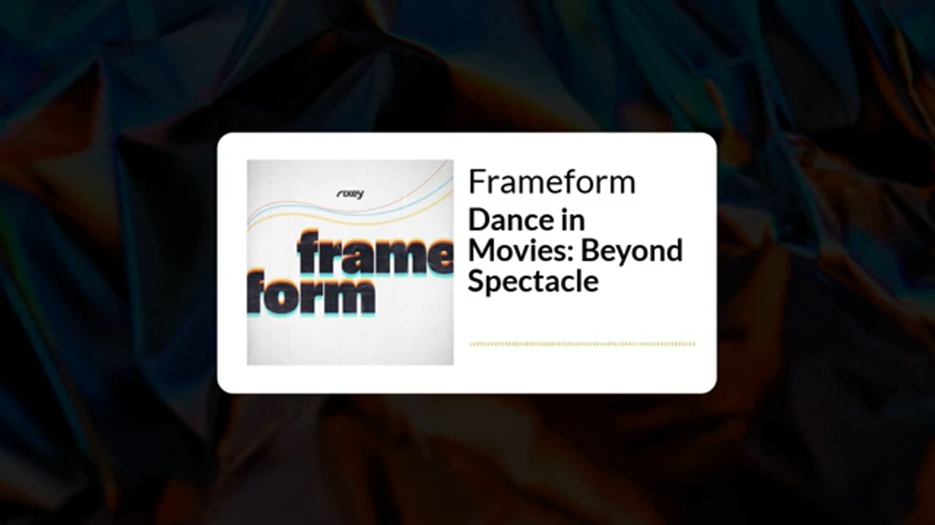 Frameform Episode 20: Dance in Movies Beyond Spectacle